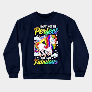 Unicorn I Am Fabulous Unicorns Funny Quotes Gift Crewneck Sweatshirt